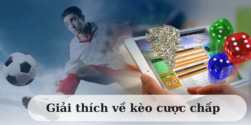 Đôi nét về kèo cược chấp bóng đá