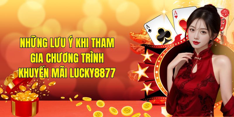 Lưu ý khi tham gia chương trình khuyến mãi 