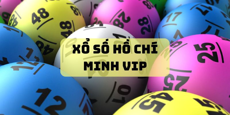 xổ số hồ chí minh vip